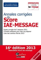 Capa do artigo Annales Corriges Du Score Iae-Message -2013, 16eme Edition
