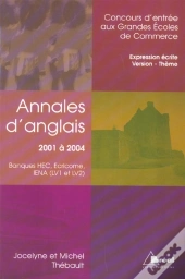 Annales D'Anglais ; 2001-2004 ; Concours D'Entree Aux Grandes Écoles De Commerce ; Banques, Hec, Ecricome, Iena (Lv1 Et Lv2)