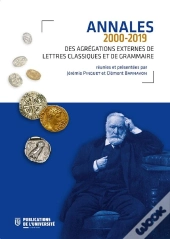 Annales Des Agrégations Externes De Lettres Classiques Et De Grammaire (2000-2019)