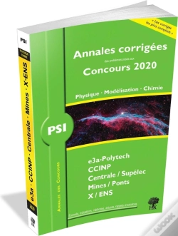 Capa do artigo Annales Des Concours ; Annales Corrigées Concours 2020 ; Psi Physique - Modélisation - Chimie