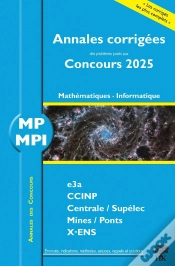 Capa do artigo Annales Des Concours : Mp Mathématiques Et Informatique ; Concours E3a Ccinp Mines Centrale Polytechnique (Édition 2025)