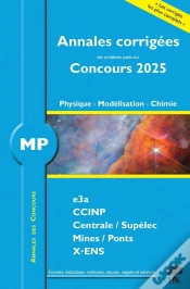 Capa do artigo Annales Des Concours : Mp Physique, Modélisation Et Chimie : Concours E3a Ccinp Mines Centrale Polytechnique (Édition 2025)