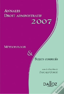 Capa do artigo Annales Droit Administratif 2007 ; Méthodologie & Sujets Corrigés