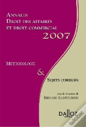 Capa do artigo Annales Droit Des Affaires Et Droit Commercial 2007 ; Méthodologie & Sujets Corrigés