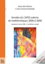 Capa do artigo Annales Du Capes Externe De Mathématiques 2006 À 2008 ; Agrégation Interne 2008 ; 8 Problèmes Corrigés