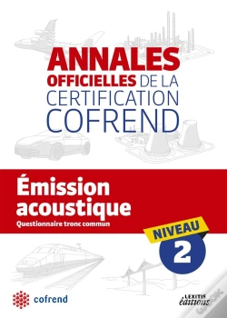 Capa do artigo Annales Officielles De La Certification Cofrend ; Emission Acoustique ; Niveau 2 ; Questionnaire Tronc Commun