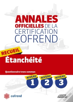Capa do artigo Annales Officielles De La Certification Cofrend ; Recueil Etancheite ; Niveaux 1, 2, 3 ; Questionnaire Tronc Commun
