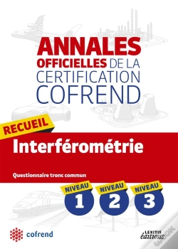 Capa do artigo Annales Officielles De La Certification Cofrend ; Recueil Interferometrie ; Niveaux 1, 2, 3 ; Questionnaire Tronc Commun