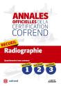 Annales Officielles De La Certification Cofrend ; Recueil Radiographie ; Niveaux 1, 2, 3 ; Questionnaire Tronc Commun - Preview