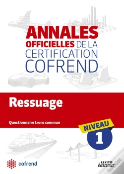 Capa do artigo Annales Officielles De La Certification Cofrend ; Ressuage ; Niveau 1 ; Questionnaire Tronc Commun