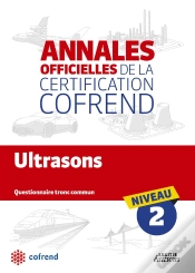 Capa do artigo Annales Officielles De La Certification Cofrend ; Ultrasons ; Niveau 2 ; Questionnaire Tronc Commun