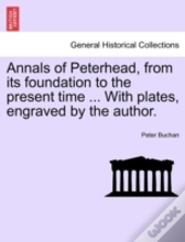 Annals Of Peterhead, From Its Foundation