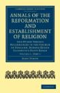 Annals Of The Reformation And Establishment Of Religion - Preview