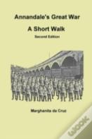 Annandale'S Great War: A Short Walk Second Edition
