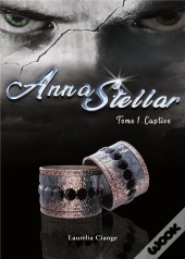 Annastellar - Tome 1 Captive