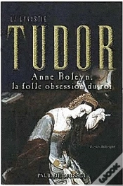 Capa do artigo Anne Boleyn, La Folle Obsession Du Roi