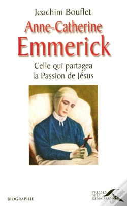 Capa do artigo Anne-Catherine Emmerick Celle Qui Partagea La Passion De Jesus