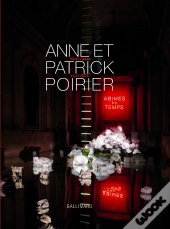 Anne Et Patrick Poirier : Vertiges / Vestiges - Abîmes Du Temps