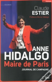 Anne Hidalgo ; Maire De Paris