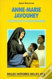 Anne-Marie Javouhey, L'Aventure Missionnaire