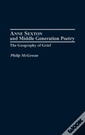 Anne Sexton And Middle Generation Poetry