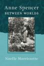 Anne Spencer Between Worlds - Preview