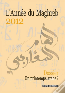 Capa do artigo Annee Du Maghreb 2012. Dossier. Un Printemps Arabe? (L')