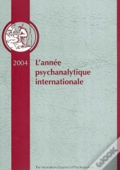 Annee Psychanalytique Internationale 2004 (Édition 2004)