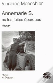 Annemarie S. Ou Les Fuites Éperdues