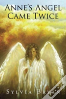 Anne'S Angel Came Twice