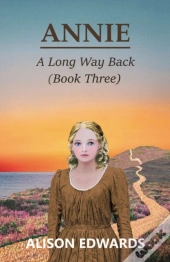 Annie : A Long Way Back  Book Three