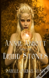 Annie Abbott And The Druid Stones