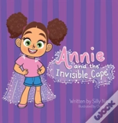Annie And The Invisible Cape
