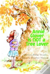 Annie Glover Is Not A Tree Lover
