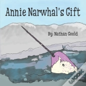 Annie Narwhal'S Gift