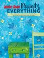 Annie Sloan Paints Everything - Preview