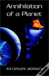 Annihilation Of A Planet
