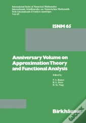 Anniversary Volume On Approximation Theory And Functional Analysis