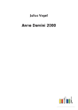 Anno Domini 2000 - Preview