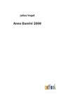 Anno Domini 2000 - Preview