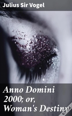 Capa do artigo Anno Domini 2000; Or, Woman'S Destiny