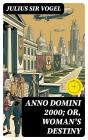 Anno Domini 2000; Or, Woman'S Destiny - Preview