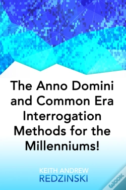 Capa do artigo Anno Domini And Common Era Interrogation Methods For The Millenniums!
