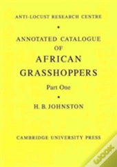 Annotated Catalogue Of African Grasshoppers 2 Part Set