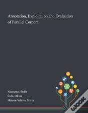 Capa do artigo Annotation, Exploitation And Evaluation Of Parallel Corpora