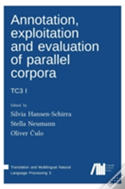 Capa do artigo Annotation, Exploitation And Evaluation Of Parallel Corpora