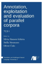 Annotation, Exploitation And Evaluation Of Parallel Corpora - Preview