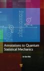 Annotations To Quantum Statistical Mechanics - Preview