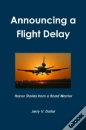 Announcing A Flight Delay