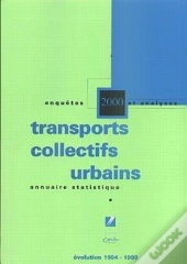Annuaire Statistique 2000 ; Transports Collectifs Urbains ; Évolution 1994-1999 ; Enquêtes Et Analyses
